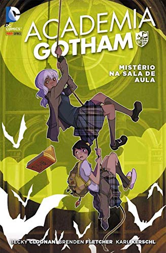 Academia Gotham Vol. 01 : Mistério Na Sala De Aula
