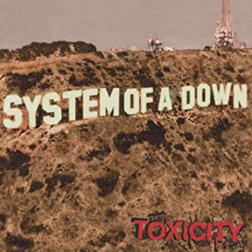 System Of Down - Toxicity